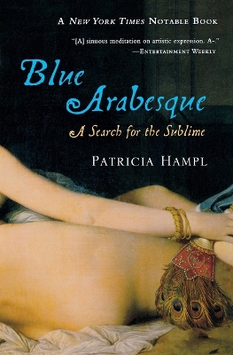 Blue Arabesque by Professor of English Patricia Hampl