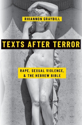 Texts after Terror: Rape, Sexual Violence, and the Hebrew Bible book