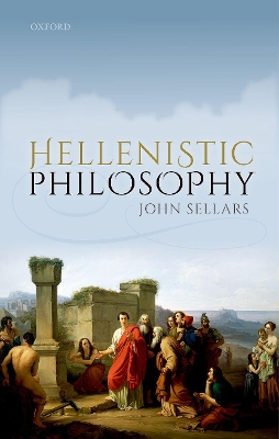 Hellenistic Philosophy by John Sellars