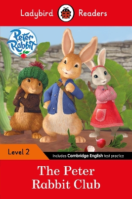 Peter Rabbit: The Peter Rabbit Club - Ladybird Readers Level 2 book