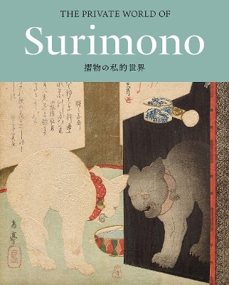 The Private World of Surimono: Japanese Prints from the Virginia Shawan Drosten and Patrick Kenadjian Collection book