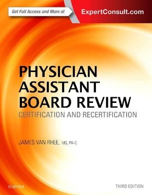 Physician Assistant Board Review by James Van Rhee
