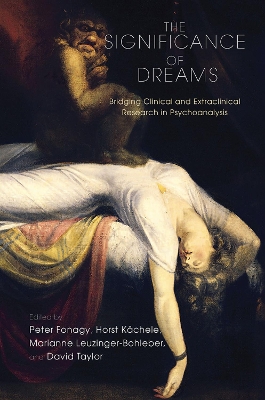 The Significance of Dreams: Bridging Clinical and Extraclinical Research in Psychoanalysis book