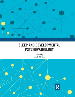 Sleep and Developmental Psychopathology by Lisa J. Meltzer