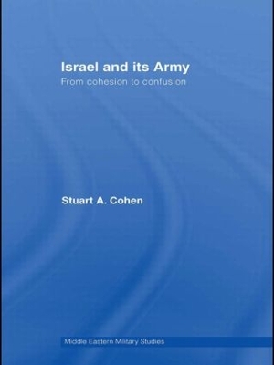 Israel and its Army by Stuart A. Cohen