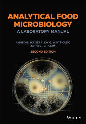 Analytical Food Microbiology: A Laboratory Manual by Ahmed E. Yousef