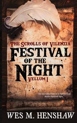 The Scrolls of Vilenzia - Vellum I - Festival of the Night book