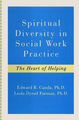 Spiritual Diversity in Social Work Practice by Edward R, Canda