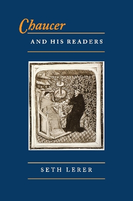 Chaucer and His Readers by Seth Lerer