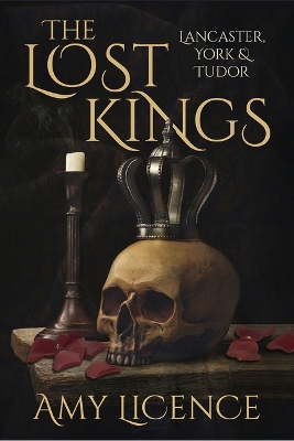 The Lost Kings: Lancaster, York and Tudor book