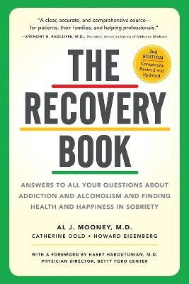 Recovery Book : Answers to All Your Questions about Addiction and Alcoholism and Finding Health and Happiness in Sobriety book