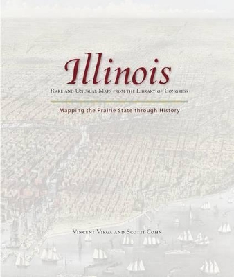 Illinois: Mapping the Prairie State through History book