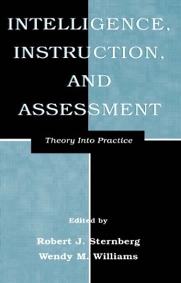 Intelligence, Instruction and Assessment by Robert J. Sternberg