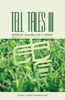 Tell Tales: The Anthology of Short Stories: v. 3 book