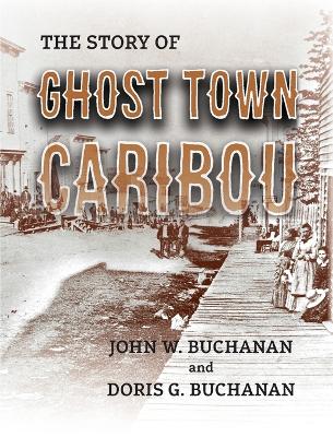 The Story of Ghost Town Caribou book