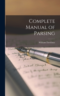 Complete Manual of Parsing by William Davidson