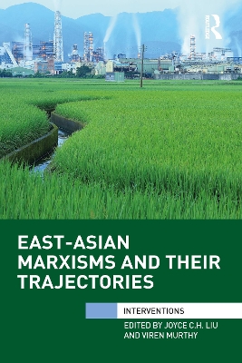 East-Asian Marxisms and Their Trajectories book