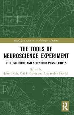 The Tools of Neuroscience Experiment: Philosophical and Scientific Perspectives book