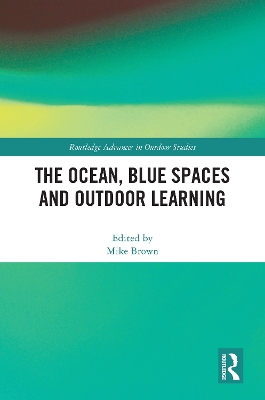 The Ocean, Blue Spaces and Outdoor Learning book