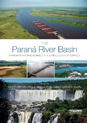 The Paraná River Basin: Managing Water Resources to Sustain Ecosystem Services book