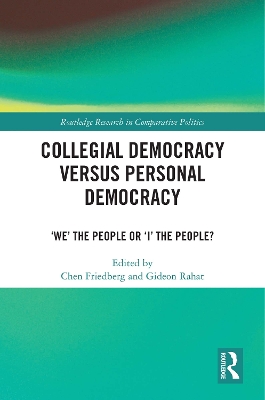 Collegial Democracy versus Personal Democracy: ‘We' the People or ‘I' the People? by Chen Friedberg