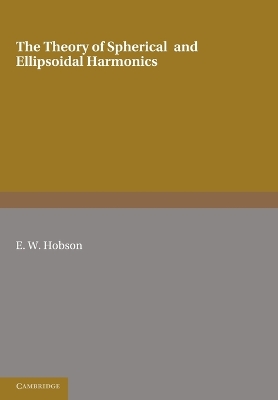 Theory of Spherical and Ellipsoidal Harmonics book
