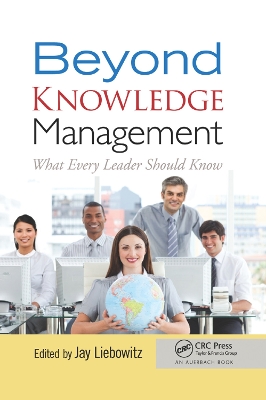 Beyond Knowledge Management: What Every Leader Should Know by Jay Liebowitz