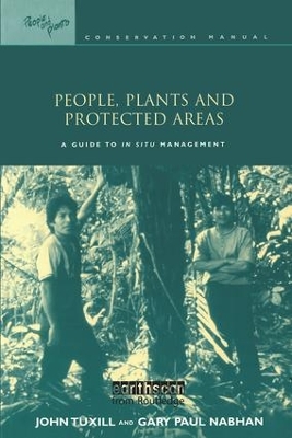 People, Plants and Protected Areas by John Tuxill