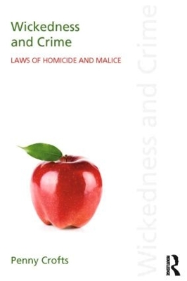 Wickedness and Crime by Penny Crofts