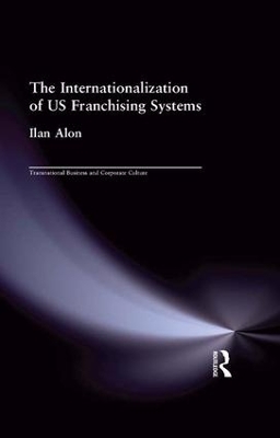 The Internationalization of US Franchising Systems by Ilan Alon