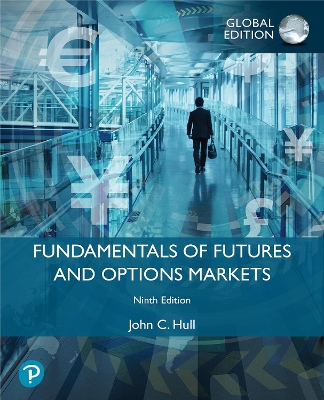 Fundamentals of Futures and Options Markets, Global Edition book
