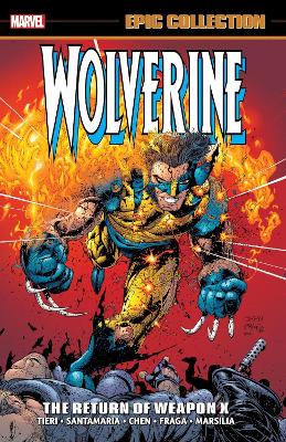 Wolverine Epic Collection: The Return Of Weapon X by Frank Tieri