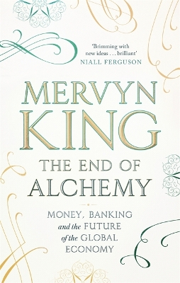 The End of Alchemy by Mervyn King