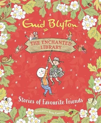 The Enchanted Library: Stories of Favourite Friends book