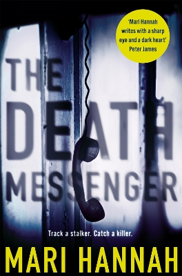 The The Death Messenger by Mari Hannah