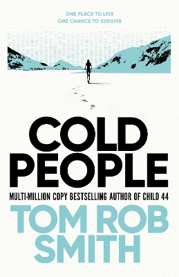 Cold People: From the multi-million copy bestselling author of Child 44 by Tom Rob Smith