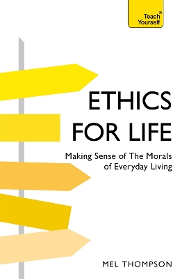 Ethics for Life by Mel Thompson