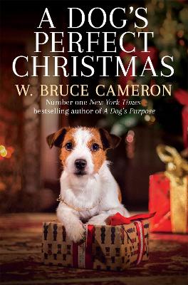 A Dog's Perfect Christmas by W Bruce Cameron