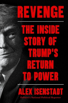 Revenge: The Inside Story of Trump’s Return to Power book