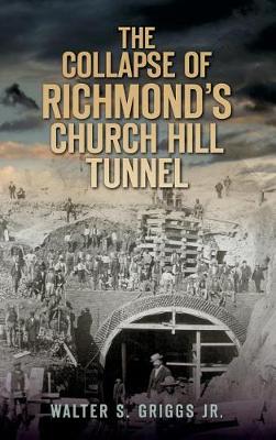 Collapse of Richmond's Churchill Tunnel book