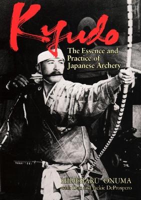 Kyudo: The Essence And Practice Of Japanese Archery book