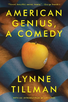 American Genius: A Comedy by Lynne Tillman