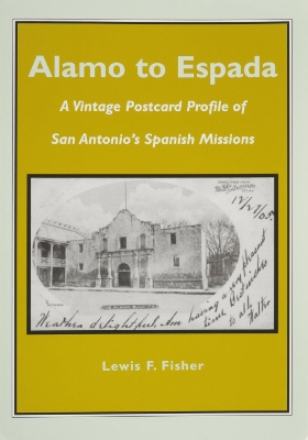 Alamo to Espada by Lewis F. Fisher