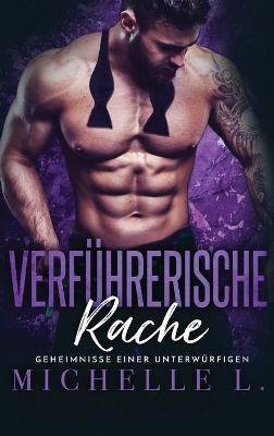 Verführerische Rache: Ein Milliardär-Liebesroman book
