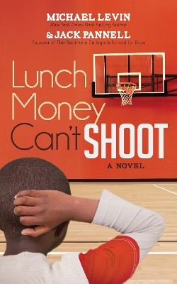Lunch Money Can't Shoot book