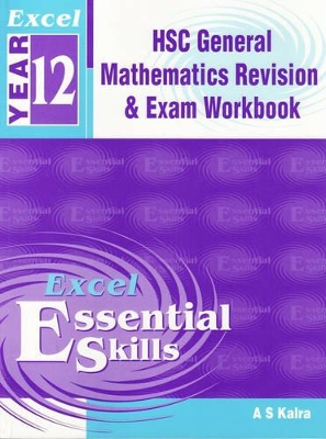 Excel Essential Skills: Year 12 HSC General Mathematics : Revision and Exam Workbook: Year 12 book