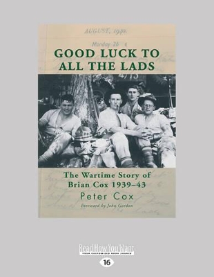 Good Luck to All The Lads: The Wartime Story of Brian Cox 1939â€“43 book