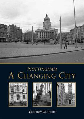 Nottingham: A Changing City book