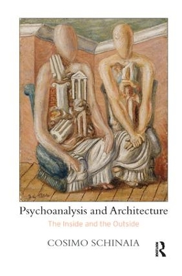 Psychoanalysis and Architecture by Cosimo Schinaia