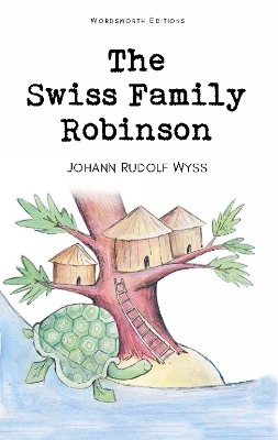 Swiss Family Robinson by Johann Rudolf Wyss